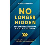 No Longer Hidden: You Cannot Resist What You Do Not Recognize
