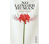 No Longer Human: The Annotated Edition