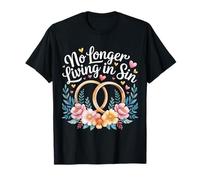 No Longer Living in Sin Mariage Couple de Mariage |- T-Shirt