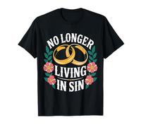 No Longer Living in Sin Mariage Couple de Mariage |- T-Shirt
