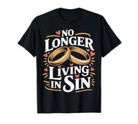No Longer Living in Sin Mariage Couple de Mariage - T-Shirt