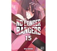 Negi Haruba – No Longer Rangers – Tome 15 – Broché – Pika Edition