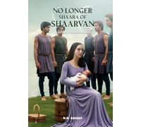 No Longer Shaara of Shaarvan: Book Six of the Shaarvan Series