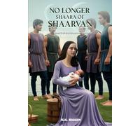 No Longer Shaara of Shaarvan: Book Six of the Shaarvan Series