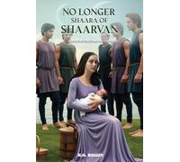 No Longer Shaara of Shaarvan: Book Six of the Shaarvan Series