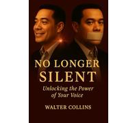 No Longer Silent: Unlocking the Power of Your Voice