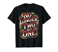 No Longer Two But One Romance d'unité de Mariage - T-Shirt
