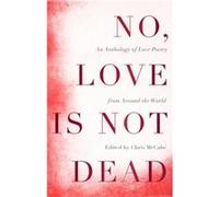 No Love Is Not Dead by Chris McCabe Chris McCabe (Auteur)