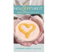 No Love Like It: Feeding Someone Who is Sick