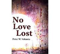 No Love Lost Peter Wuteh Vakunta (Auteur)