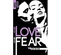 No love no fear - 1 - Play with me