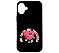 No Love No Trouble (Graphique en Forme de cœur Amusant) Coque pour iPhone 16 Plus