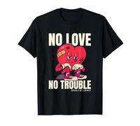 No Love No Trouble, Single de Choice Funny Loner Statement T-Shirt