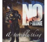 No Machine - A Terrible Thing [Import]