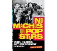 No Machos or Pop Stars by Gavin Butt Gavin Butt (Auteur)