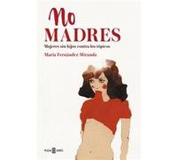 No Madres [Livre en VO] Fernández - Miranda, María (Auteur)