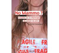 No mammo: Enquête sur le dépistage du cancer du sein