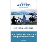 No Man Iceland Damien Artero (Auteur), Yves Paccalet (Préface)