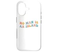 No Man is an Island Meme Community Positivity Fan Connection Coque pour iPhone 17