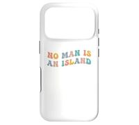 No Man is an Island Meme Community Positivity Fan Connection Coque pour iPhone 17 Pro