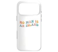No Man is an Island Meme Community Positivity Fan Connection Coque pour iPhone 17 Pro Max