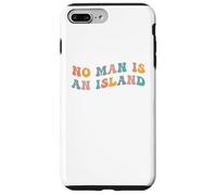 No Man is an Island Meme Community Positivity Fan Connection Coque pour iPhone 7 Plus/8 Plus