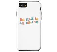 No Man is an Island Meme Community Positivity Fan Connection Coque pour iPhone SE (2020) / 7/8