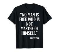 No Man is Free Who is Not Master of Himself Epictète T-Shirt
