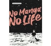 No manga, no life vol.1 Minetarô Mochizuki (Auteur)