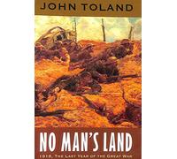 No Man's Land: 1918, The Last Year of the Great War