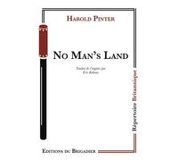 No Man's Land - Harold Pinter - Du Brigadier Editions - broché - Théâtre