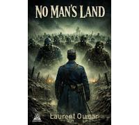 NO MAN'S LAND: L'armée des damnées