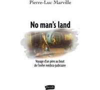 No man's land Pierre-Luc Marville (Auteur)