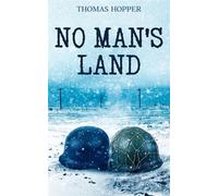 No Man's Land: The Space Between Enemies: The Christmas of 1914, When Enemies Became Friends - Thomas Hopper - Auto-Édition - ebook (ePub) - Livre