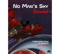 No Man's Sky Revealed: A Newcomer's Guide to Version 6