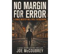 NO MARGIN FOR ERROR: A single misstep will spell catastrophe