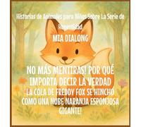 No Más Mentiras! Por qué Importa Decir la Verdad: La Cola De Freddy Fox Se Hinchó Como una Nube Naranja Esponjosa Gigante!