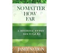 No Matter How Far: A Devotional Journey Back to God