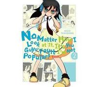 No Matter How I Look At It, It's You Guys' Fault I'm Not Popular, Vol. 2 - [Version Originale] Inconnu (Auteur)