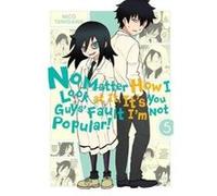 No Matter How I Look at it, It's You Guys' Fault I'm Not Popular!, Vol. 5