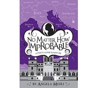 No Matter How Improbable