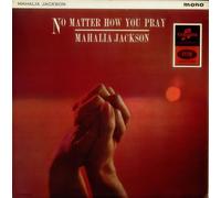 No Matter How You Pray