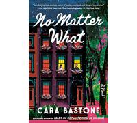 No Matter What: A Novel