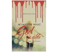 No Matter What, God Is Able