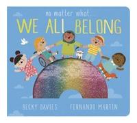 No Matter What . . . We All Belong