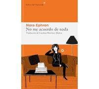 No me acuerdo de nada y otras reflexiones / I Remember Nothing and Other Reflections