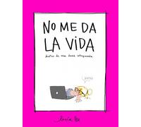 No me da la vida: Diario de una dama sobrepasada