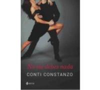 No Me Debes Nada - Constanzo, Conti Constanzo, Conti (Auteur)