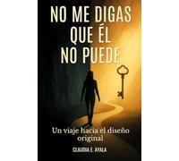 NO ME DIGAS QUE EL NO PUEDE: Un viaje hacia el diseño original