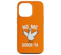 No Me Goose-ta Jeu de Mots Amusant en Forme d'oiseau Espagnol Coque pour iPhone 13 Pro